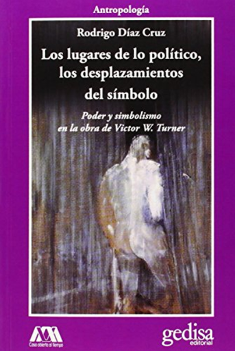 [9788497848619] LOS LUGARES DE LO POLÍTICO, LOS DESPLAZAMIENTOS DEL SÍMBOLO
