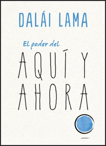 [9788417694104] EL PODER DEL AQUÍ Y AHORA