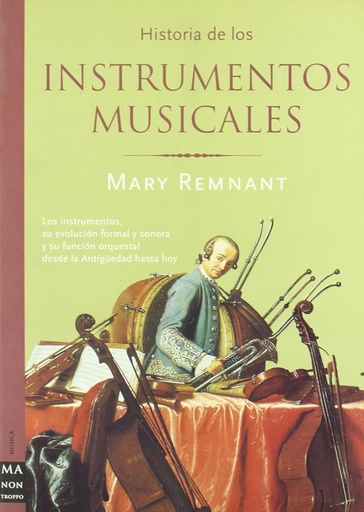 [9788495601520] HISTORIA DE LOS INSTRUMENTOS MUSICALES