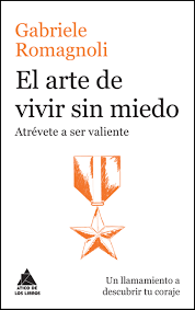 [9788416222476] EL ARTE DE VIVIR SIN MIEDO