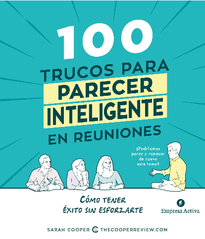 [9788492921812] 100 TRUCOS PARA PARECER INTELIGENTE EN REUNIONES