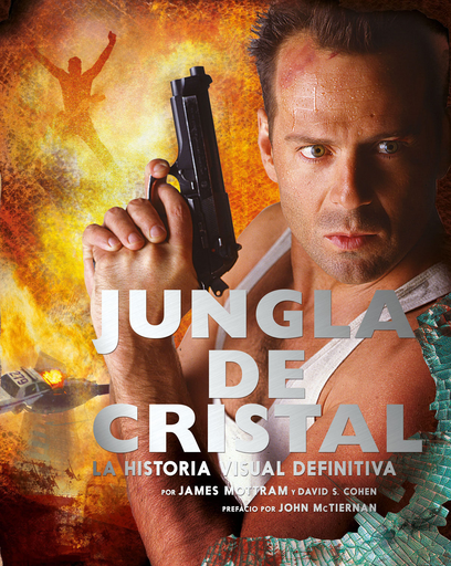 [9788467933574] JUNGLA DE CRISTAL: LA HISTORIA VISUAL DEFINITIVA