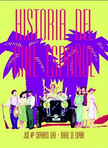 [9788494880957] HISTORIA DEL CINE ESPAÑOL