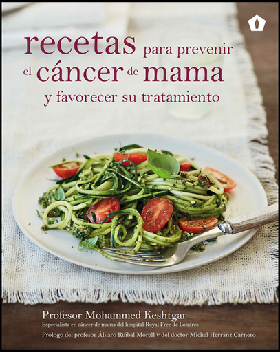 [9788416407170] RECETAS PARA PREVENIR EL CÁNCER DE MAMA Y FAVORECER SU TRATAMIENTO