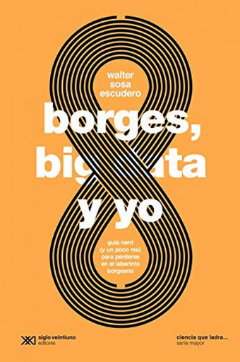 [9789878010410] BORGES, BIG DATA Y YO