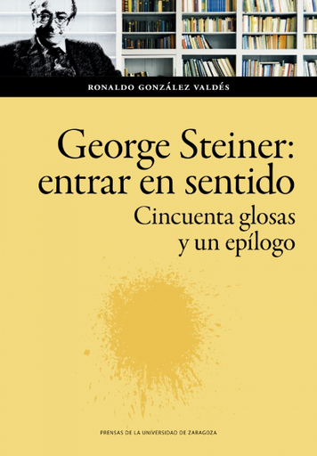 [9788413402611] GEORGE STEINER: ENTRAR EN SENTIDO