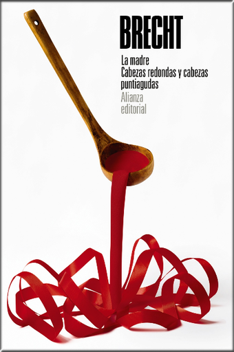 [9788413625676] Teatro Completo 05/12: LA MADRE / CABEZAS REDONDAS Y CABEZAS PUNTIAGUDAS