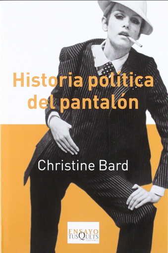 [9788483833827] HISTORIA POLÍTICA DEL PANTALÓN