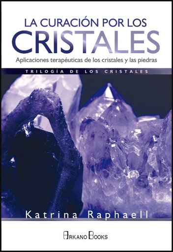 [9788415292845] LA CURACIÓN POR LOS CRISTALES