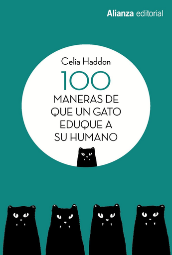 [9788491813392] 100 MANERAS DE QUE UN GATO EDUQUE A SU HUMANO