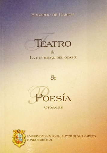 [9972461173] TEATRO Y POESÍA: ÉL - LA ETERNIDAD DEL OCASO - A LA SOMBRA DEL CREPÚSCULO - OTOÑALES