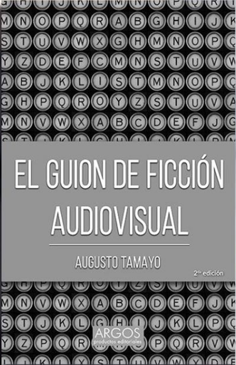 [9786124704666] EL GUIÓN DE FICCIÓN AUDIOVISUAL