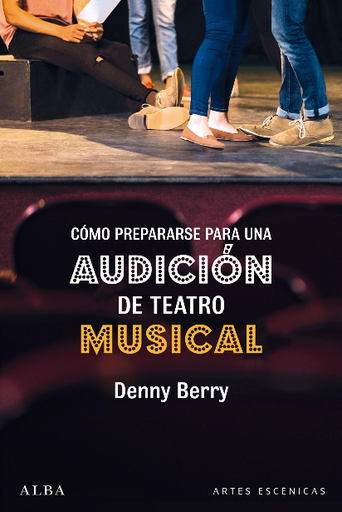 [9788490656914] CÓMO PREPARARSE PARA UNA AUDICIÓN DE TEATRO MUSICAL