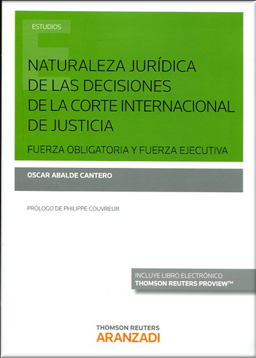 [9788491521013] NATURALEZA JURÍDICA DE LAS DECISIONES DE LA CORTE INTERNACIONAL DE JUSTICIA