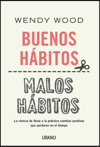 [9788416720866] BUENOS HÁBITOS, MALOS HÁBITOS