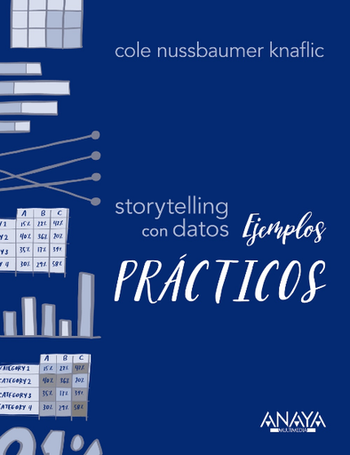 [9788441542969] STORYTELLING CON DATOS: Ejemplos prácticos