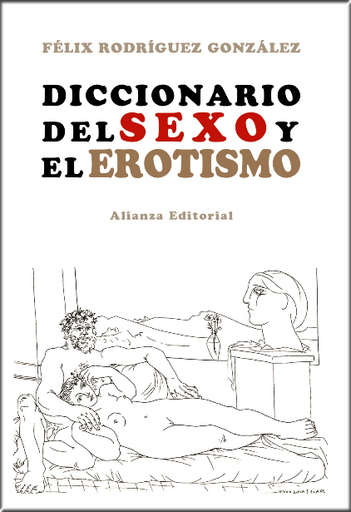[9788420653112] DICCIONARIO DEL SEXO Y EL EROTISMO
