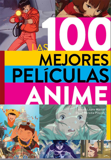 [9788418320316] LAS 100 MEJORES PELÍCULAS DEL ANIME
