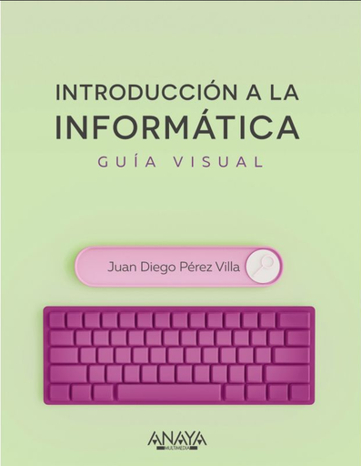 [9788441545571] INTRODUCCIÓN A LA INFORMÁTICA