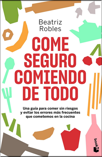 [9788408246473] COME SEGURO COMIENDO DE TODO