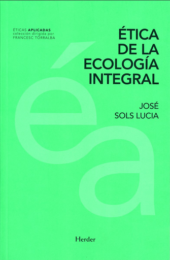 [9788425439834] ÉTICA DE LO ECOLOGÍA INTEGRAL