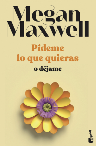 [9788408239246] PÍDEME LO QUE QUIERAS O DÉJAME