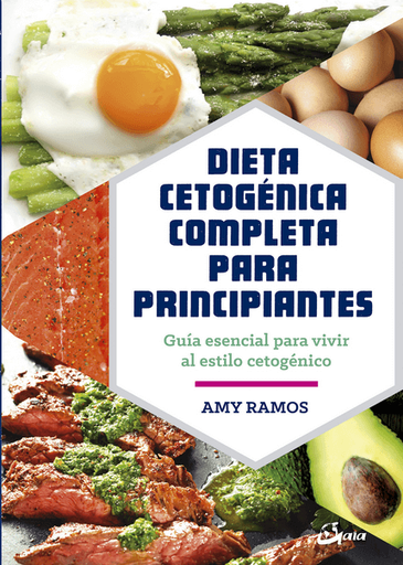 [9788484457275] DIETA CETOGÉNICA COMPLETA PARA PRINCIPIANTES