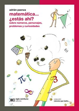 [9789871220199] MATEMÁTICA... ¿ESTÁS AHÍ?: Sobre números, personajes...
