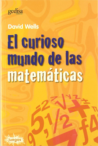 [9788474327816] EL CURIOSO MUNDO DE LAS MATEMÁTICAS