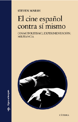 [9788437645001] EL CINE ESPAÑOL CONTRA SÍ MISMO