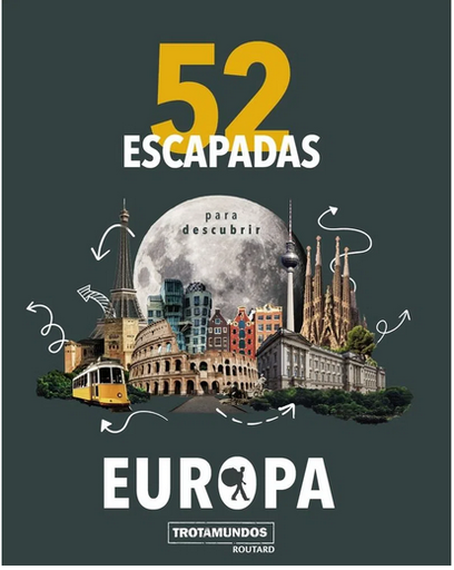 [9788417245191] 52 ESCAPADAS PARA CONOCER EUROPA