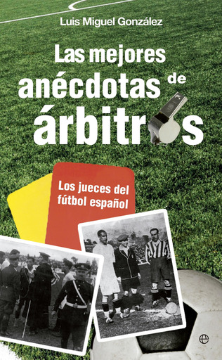 [9788499708881] LAS MEJORES ANÉCTODAS DE ÁRBITROS