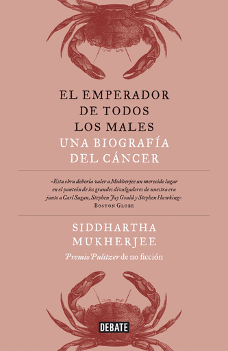 [9788419951267] EL EMPERADOR DE TODOS LOS MALES. UNA BIOGRAFÍA DEL CÁNCER