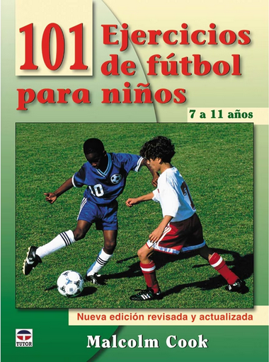 [9788479028077] 101 EJERCICIOS DE FÚTBOL PARA NIÑOS