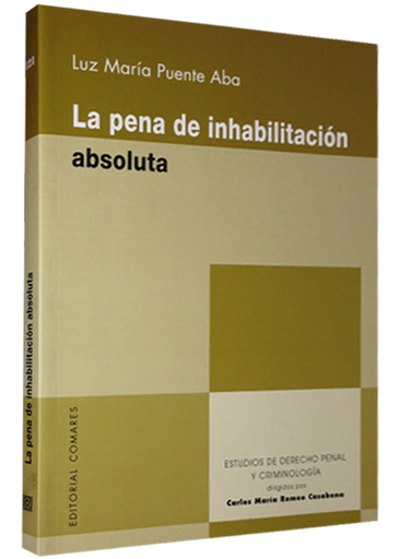 [9788498369397] LA PENA DE INHABILITACIÓN ABSOLUTA