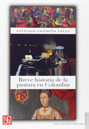 [9583801038] BREVE HOSTORIA DE LA PINTURA EN COLOMBIA