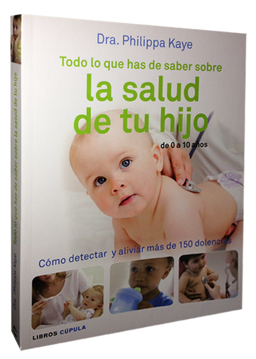 [9788448069018] TODO LO QUE HAS DE SABER SOBRE LA SALUD DE TU HIJO