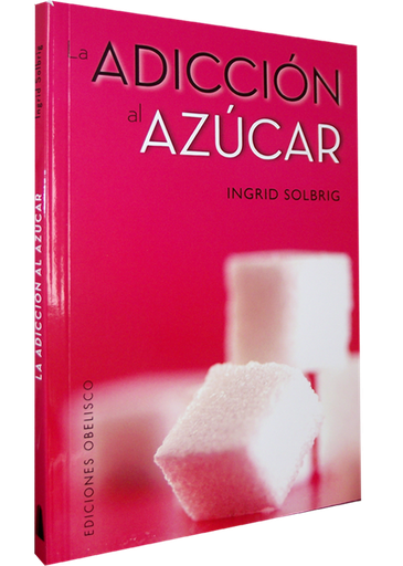 [9788497778398] LA ADICCIÓN AL AZUCAR
