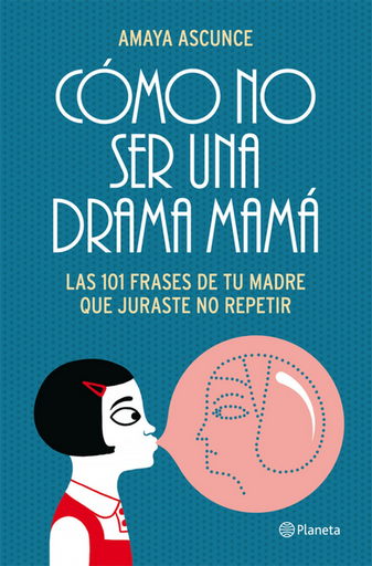 [9788408005414] CÓMO NO SER UNA DRAMA MAMÁ