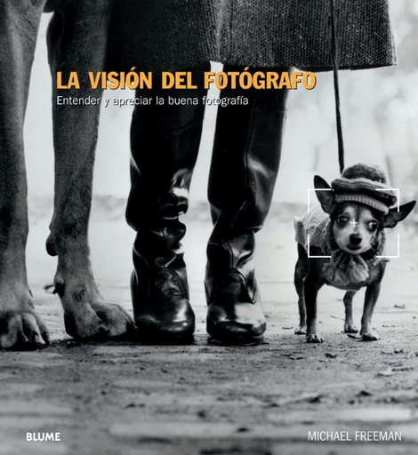 [9788480769853] LA VISIÓN DEL FOTÓGRAFO