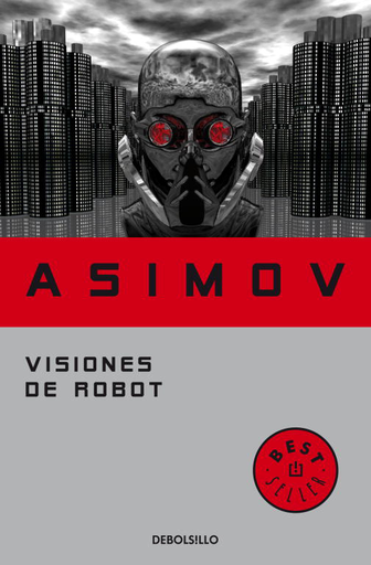 [9788497938259] Serie de los Robots: VISIONES DE ROBOT
