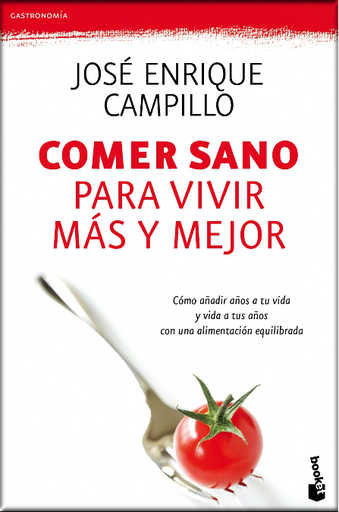 [9788423344499] COMER SANO PARA VIVIR MÁS Y MEJOR
