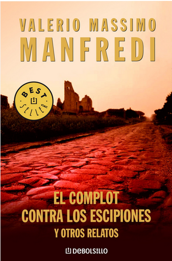 [9788483463680] EL COMPLOT CONTRA LOS ESCIPIONES Y OTROS RELATOS