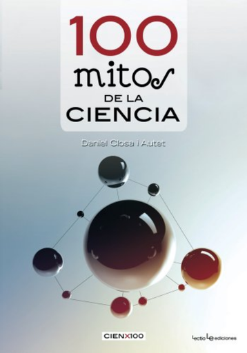 [9788415088226] 100 MITOS DE LA CIENCIA