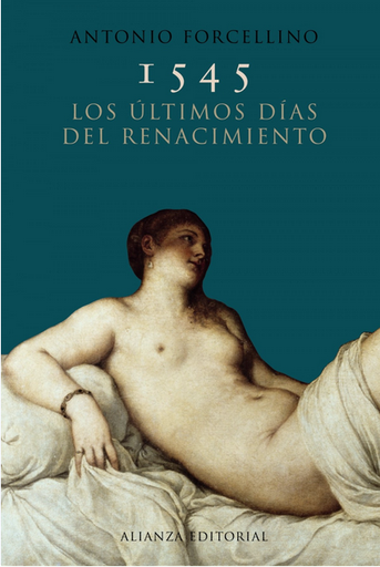 [9788420652658] 1545: LOS ÚLTIMOS DÍAS DEL RENACIMIENTO