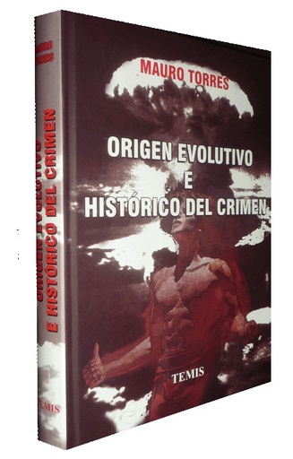 [000748] ORIGEN EVOLUTIVO E HISTÓRICO DEL CRIMEN