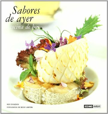 [9788475564647] SABORES DE AYER, COCINA DE HOY