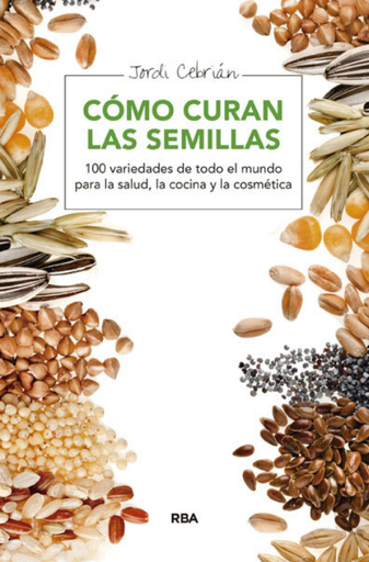 [9788415541653] CÓMO CURAN LAS SEMILLAS