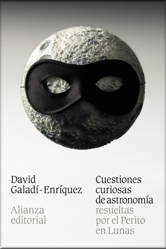 [9788420684543] CUESTIONES CURIOSAS DE ASTRONOMÍA RESUELTAS POR EL PERITO EN LUNAS