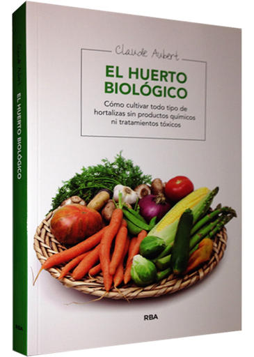 [9788478710607] EL HUERTO BIOLÓGICO
